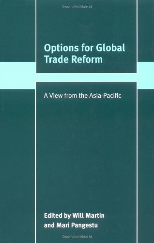 Options for global trade reform : a view from the Asia-Pacific