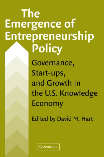 The emergence of entrepreneurship policy : governance, start-up, and growth in the U.S. knowledge economy