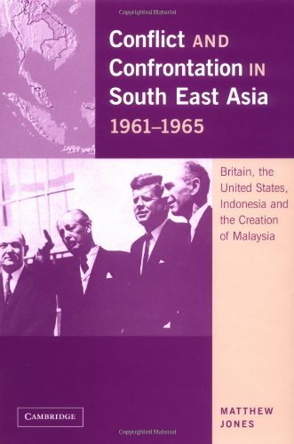 Conflict and Confrontation in South East Asia, 1961-1965