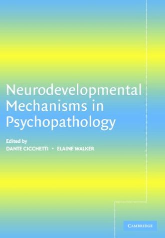 Neurodevelopmental Mechanisms in Psychopathology