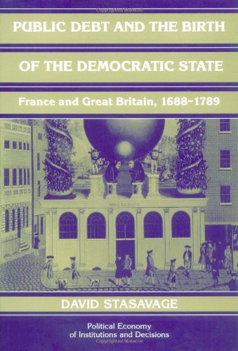 Public debt and the birth of the democratic state : France and Great Britain, 1688-1789