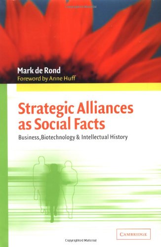 Strategic alliances as social facts : business, biotechnology, and intellectual history