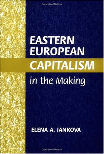 Eastern European capitalism in the making