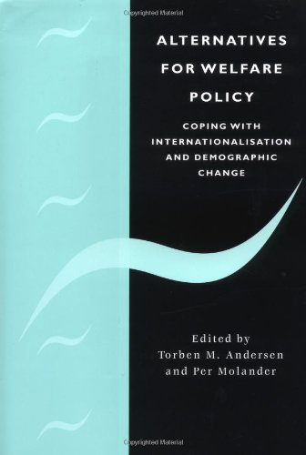 Alternatives for welfare policy : coping with internationalism and demographic change