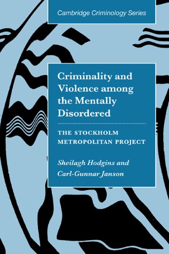 Criminality and violence among the mentally disordered : the Stockholm Metropolitan project