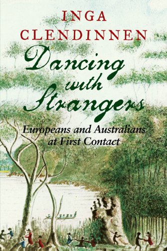 Dancing with strangers : Europeans and Australians at first contact