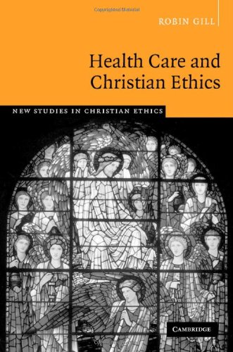 Health Care and Christian Ethics