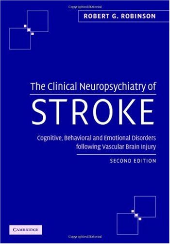 The Clinical Neuropsychiatry of Stroke