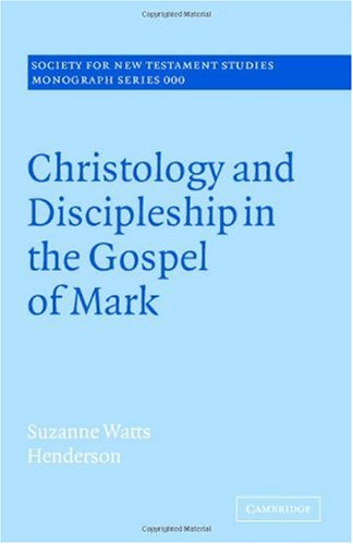 Christology and Discipleship in the Gospel of Mark