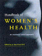 Handbook of women's health : an evidence-based approach