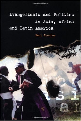 Evangelicals and Politics in Asia, Africa and Latin America