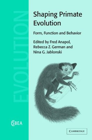 Shaping primate evolution : form, function, and behavior