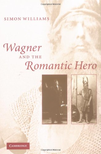 Wagner and the Romantic Hero