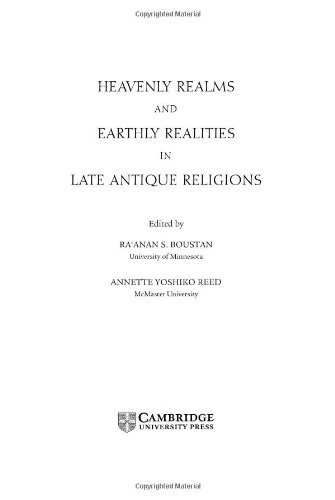 Heavenly Realms and Earthly Realities in Late Antique Religions