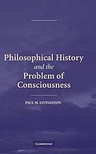 Philosophical History and the Problem of Consciousness