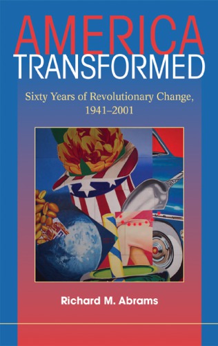 America transformed : sixty years of revolutionary change, 1941-2001