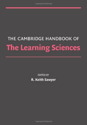 The Cambridge Handbook of the Learning Sciences