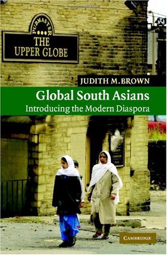 Global South Asians : introducing the modern diaspora