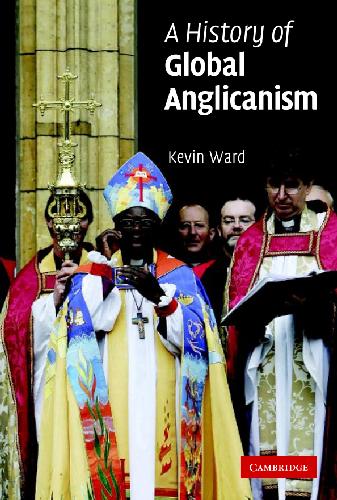 A History of Global Anglicanism.