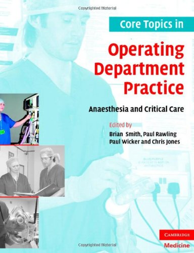 Core topics in operating department practice : anaesthesia and critical care