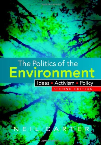 The politics of the environment : ideas, activism, policy