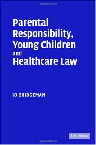 Parental responsibility, young children and healthcare law