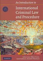 Introduction to International Criminal Law and Procedure : Principles. Procedures, Institutions.