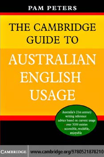 The Cambridge Guide to Australian English Usage.