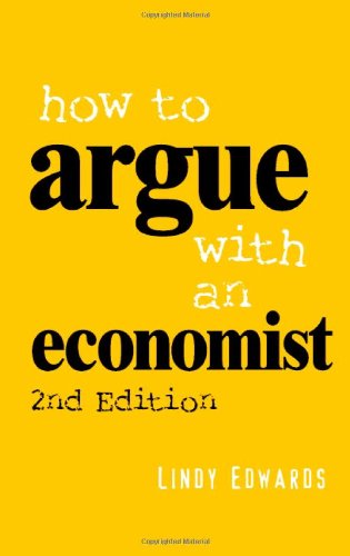 How to Argue with an Economist