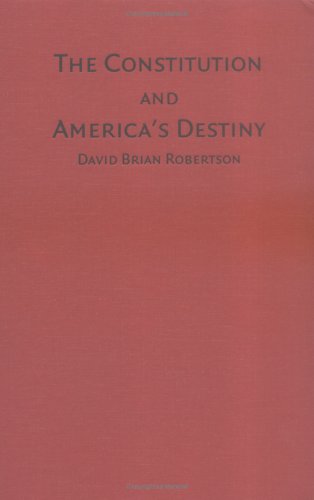 The Constitution and America's Destiny