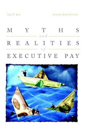 Myths and Realities of Executive Pay