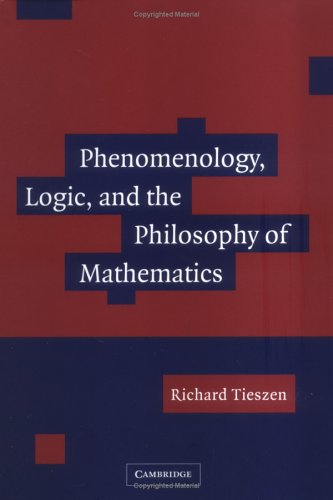 Phenomenology, Logic, and the Philosophy of Mathematics