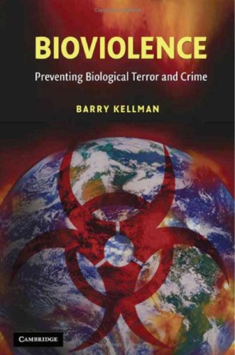 Bioviolence : preventing biological terror and crime