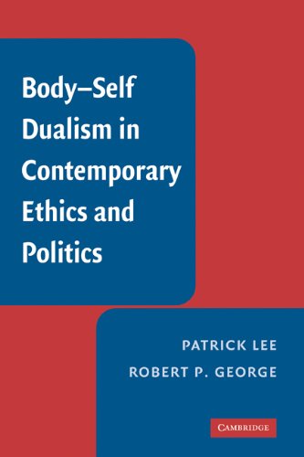 Body-self dualism in contemporary ethics and politics