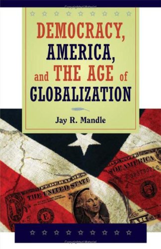 Democracy, America, and the Age of Globalization