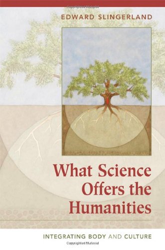 What science offers the humanities : integrating body and culture