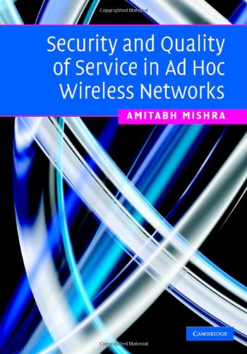 Security and Quality of Service in Ad Hoc Wireless Networks