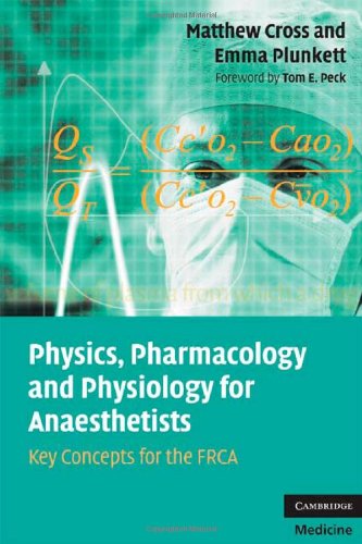 Physics, pharmacology and physiology for anaesthetists : key concepts for the FRCA