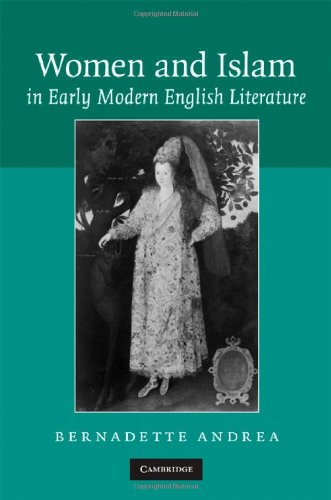 Women and Islam in Early Modern English Literature