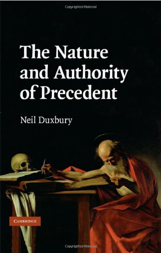 The Nature and Authority of Precedent