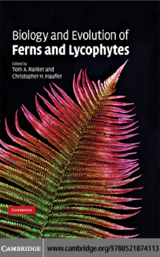 Biology and Evolution of Ferns and Lycophytes.