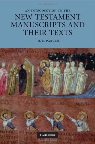 An Introduction to the New Testament Manuscripts and Their Texts