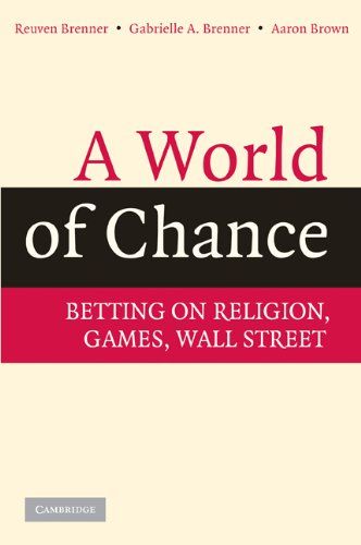 A world of chance : betting on religion, games, Wall Street