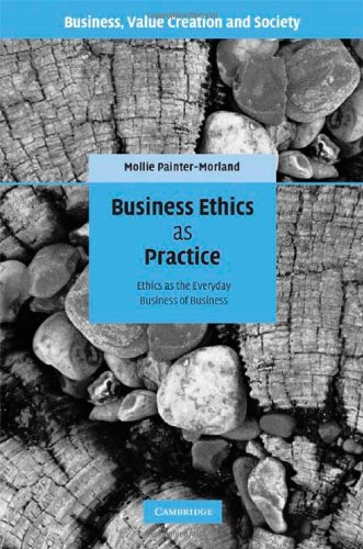 Business Ethics as Practice