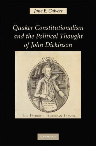 Quaker Constitutionalism and the Political Thought of John Dickinson