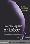 Proactive Support of Labor : the Challenge of Normal Childbirth.