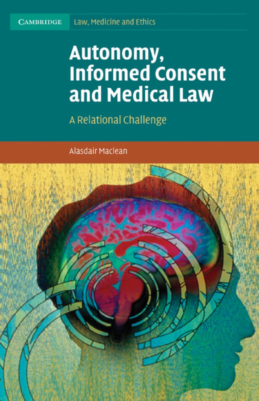 Autonomy, informed consent and medical law : a relational challenge