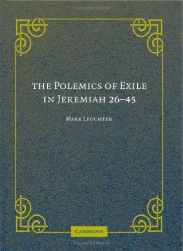 The Polemics of Exile in Jeremiah 26-45