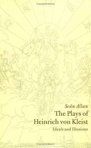 The Plays of Heinrich Von Kleist