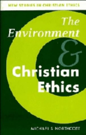 The Environment and Christian Ethics